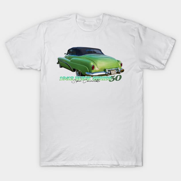 1952 Buick Series 50 Super Convertible T-Shirt by Gestalt Imagery